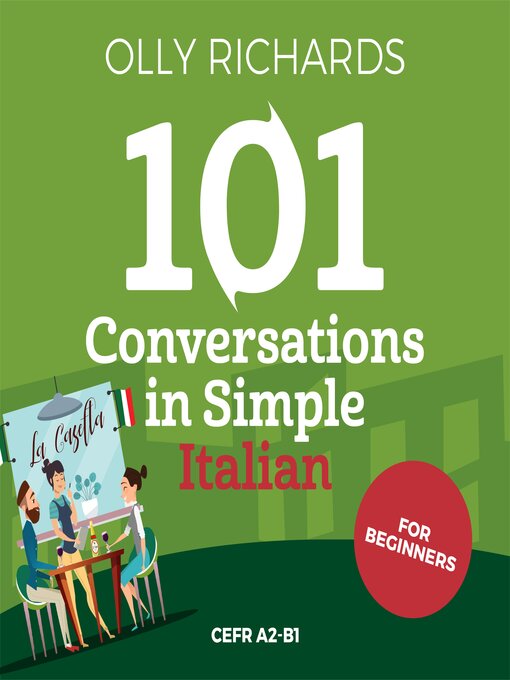 Title details for 101 Conversations in Simple Italian by Olly Richards - Available
